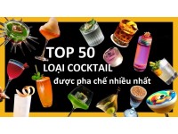 Top 50 loại cocktail được pha chế nhiều nhất tại các quán bar hiện nay